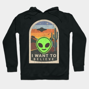 I Want to Believe Aliens Hoodie